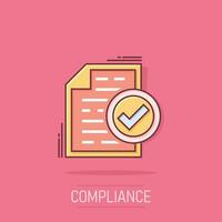 Compliance document icon in comic style. Approved process vector cartoon illustration on white isolated background. Checkmark business concept splash effect.