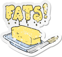 retro distressed sticker of a cartoon butter fats png