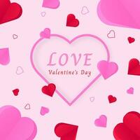 The background has a pink heart-shaped frame in the middle with letters inside. Valentine's Day, around the outside there are paper hearts. red and pink cut with a heart that is an outline vector