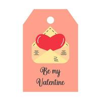 Valentines Day tag with big heart in envelope. Be my Valentine lettering. Holiday gift label template. vector