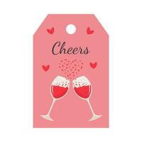 Valentines Day tag with wine glasses, splashes and hearts. Cheers lettering. Holiday gift label template. vector