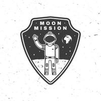 Moon mission logo, badge, patch. Vector. Concept for shirt, print, stamp, overlay or template. Vintage typography design astronaut on the moon and earth silhouette. vector