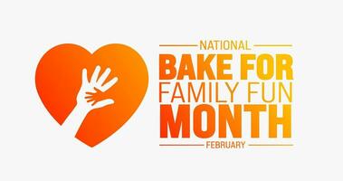 February is Bake for Family Fun Month background template. Holiday concept. background, banner, placard, card, and poster design template with text inscription and standard color. vector illustration.