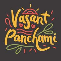 Vasant panchami inscription. Handwriting text banner concept Vasant Panchami. Hand drawn vector art.