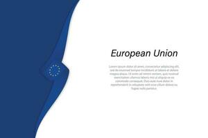 Wave flag of European Union with copyspace background. vector