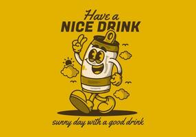 Have a nice drink. sunny day with a good drink. Mascot character illustration of walking beer can vector