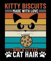 Kitty biscuits made with love and a little cat hair t shirt design vector