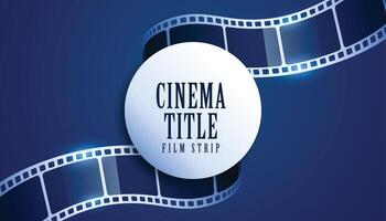 realistic film reel strip cinema title background vector