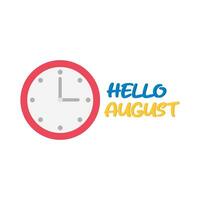 hello august with clock time illustration vector