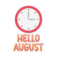 hello august with clock time illustration vector