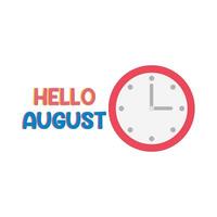 hello august with clock time illustration vector