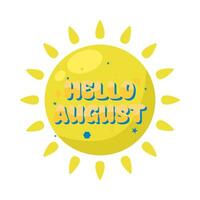 hello august text in sun illustration vector