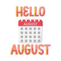 hello august with calendar illustration vector