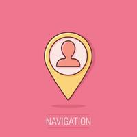 Placement icon in comic style. People pin vector cartoon illustration on white isolated background. Navigation business concept splash effect.