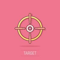 Shooting target vector icon in comic style. Aim sniper symbol cartoon illustration on white background. Target aim business concept splash effect.