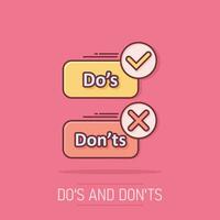 Do's and don'ts sign icon in comic style. Like, unlike vector cartoon illustration on isolated background. Yes, no business concept splash effect.