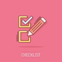 Checklist document sign icon in comic style. Survey vector cartoon illustration on white isolated background. Check mark banner business concept splash effect.