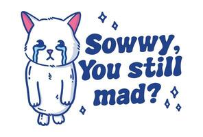 cute crying cat illustration with typography vector