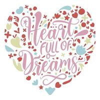 Dreamy Heartscape 'Heart Full of Dreams' Typography Art with Elements vector