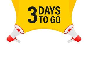 Loudspeaker. Megaphone with three days to go. Banner for business, marketing and advertising. vector