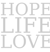 Hope Life Love vector