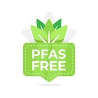 Respetuoso del medio ambiente verde Insignia con pfas gratis texto y hoja diseño, ideal para producto etiquetas, embalaje, y publicidad materiales enfatizando salud y la seguridad vector