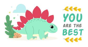 Cute dinosaur stegosaurus flat illustration of a cheerful up historical character. You are the best. vector