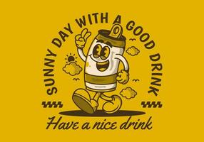 Have a nice drink. sunny day with a good drink. Mascot character illustration of walking beer can vector