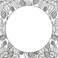 Hand drawn vector circle frame with hop plant, leaves and buds, craft beer ingredients, black and white illustration of branch humulus lupulus, inked illustration isolated on white background