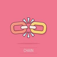 Broken chain sign icon in comic style. Disconnect link vector cartoon illustration on white isolated background. Detach business concept splash effect.