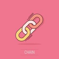 Chain sign icon in comic style. Link vector cartoon illustration on white isolated background. Hyperlink business concept splash effect.