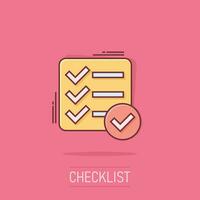 Checklist document sign icon in comic style. Survey vector cartoon illustration on isolated background. Check mark banner business concept splash effect.