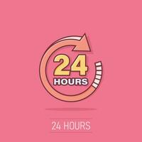 24 hours clock sign icon in comic style. Twenty four hour open vector cartoon illustration on isolated background. Timetable business concept splash effect.