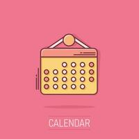 Calendar organizer icon in comic style. Appointment event vector cartoon illustration on isolated background. Month deadline business concept splash effect.