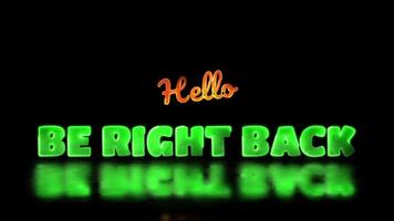 Glowing looping Be right back word neon frame effect, black background. video