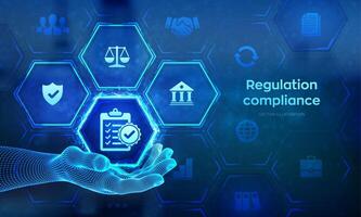 Regulation Compliance financial control internet technology concept on virtual screen. Compliance rules icon in wireframe hand. Reg Tech. Law regulation policy. Vector illustration.