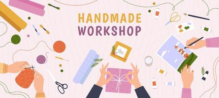 Creative craft workshop. Desk top view with hands work on handmade hobby, knitting, diy gifts and painting. Art crafts class vector banner
