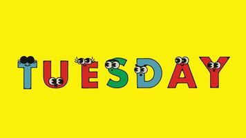 Tuesday the name of a day Name of the day of the week name of the day of a month animated cartoon video. video