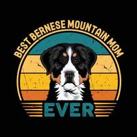 Best Bernese Mountain Mom Ever Typography Retro T-shirt Illustration, Vintage Tee Pro Vector