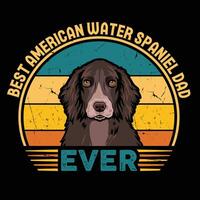Best American Water Spaniel Dad Ever Typography Retro T-shirt Design, Vintage Tee Shirt Pro Vector