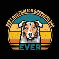 Best Australian Shepherd Dad Ever Typography Retro T-shirt Design, Vintage Tee Shirt Pro Vector