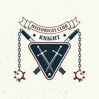 Knight historical club badge design. Vector illustration Concept for shirt, print, stamp, overlay or template. Vintage typography design with flail and shield silhouette.