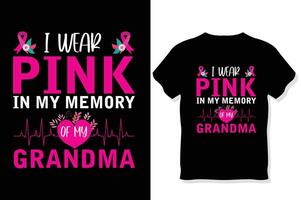 i wear pink in my memory of my grandma ,breast cancer awareness t shirt vector