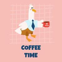 Cute goose wear shirt and tie,and hold a cup of c  Coffee time. Used for greeting card, and poster design. vector