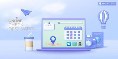 3d check destination travel planning. Notebook computer, tourism, camera, booking ticket, passport, location pin, weather report, concept. 3D vector isolated illustration, Cartoon pastel Minimal style