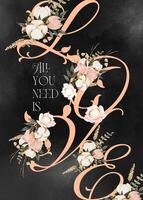 All You Need is Love Typography and Flowers for Valentine's Day Greeting Card template