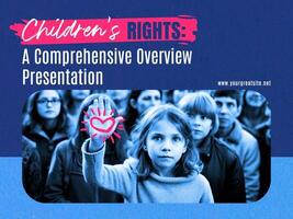 Children's Rights a Comprehensive Overview Presentation Template