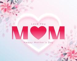 happy mothers day love heart background with flower decoration vector