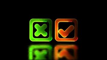 Looping neon glow effect Check mark correct icon with cross icon. Black background. video