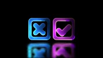 Looping neon glow effect Check mark correct icon with cross icon. Black background. video